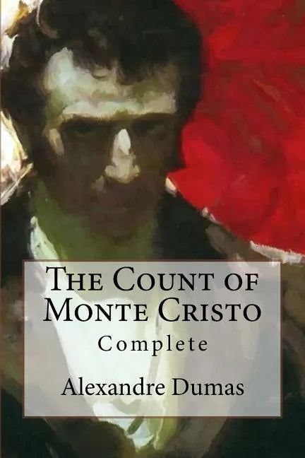 The Count of Monte Cristo: Complete - Paperback